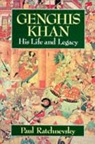 Genghis Khan: His Life and Legacy
