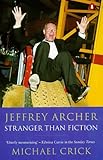 Jeffrey Archer : stranger than fiction