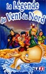 La l�gende du vent du nord [VHS]