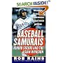 Baseball Samurais: Ichiro Suzuki and the Asian Invasion