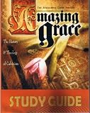 Amazing Grace: The History & Theology of Calvinism Study Guide (Study Guide)