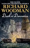 Death or Damnation: "Under False Colours", "Flying Squadron", "Beneath the Aurora": The Fourth Nathaniel Drinkwater Omnibus: "Under False Colours", "Flying Squadron", "Beneath the Aurora"
