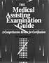 Medical Assisting Examination Guide: A Comprehensive Review for Certification