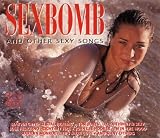Sexbomb & Other Sexy Song