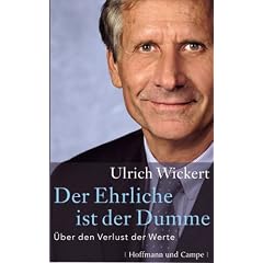 Der Ehrliche ist der Dumme. �ber den Verlust der Werte