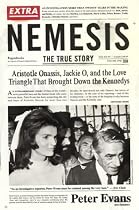 Nemesis: The True Story of Aristotle Onassis, Jackie O, and the Love Triangle That Brought Down the Kennedys