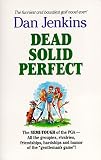 Dead Solid Perfect