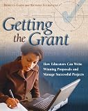 Getting the Grant: How Educators Can Write Winning Proposals And Manage Successful Projects