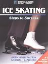 Ice Skating: Steps to Success (Steps to success activity series)
