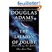 The Salmon of Doubt: Hitchhiking the Galaxy One Last Time