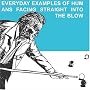 Everyday Examples of Humans Facing Straight into the Blow