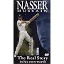 Nasser Hussain - The Real Story