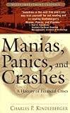 Manias, Panics, and Crashes: A History of Financial Crises (Wiley Investment Classics)