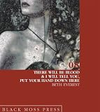  : there will be blood and i will tell you, put your hand down here (The Palm Poets Series)