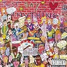 Just Say Anything