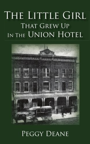 The Little Girl: That Grew Up in the Union Hotel