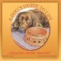 A Dog's Guide to Life: Lessons From Moose