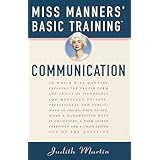 Miss Manners' Basic Training: Communication