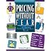 Pricing Without Fear