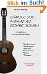 Gitarre von Anfang an richtig lernen...