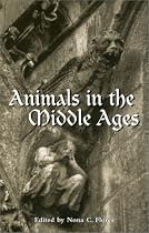Animals in the Middle Ages: A Book of Essays