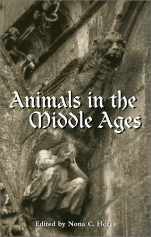 Animals in the Middle Ages: A Book of Essays