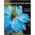 Flowers and Herbs of Early America (Hardcover)