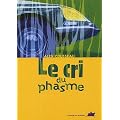 Le cri du phasme