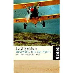 Westw�rts mit der Nacht: Mein Leben als Fliegerin in Afrika