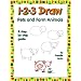 1-2-3 Draw: Pets and Farm Animals - A Step by Step Guide (1-2-3 Draw Series)
