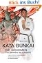 Kata Bunkai: Die geheimen Techniken im Karate