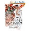 Kata Bunkai: Die geheimen Techniken im Karate