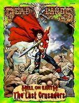 The Last Crusaders (Deadlands: Hell on Earth (Paperback))