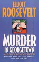 Murder in Georgetown (Eleanor Roosevelt Mystery)