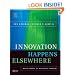 Innovation Happens Elsewhere : Open Source as Business Strategy