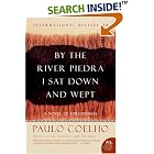 By the River Piedra I Sat Down and Wept: A Novel of Forgiveness (P.S.) by  Paulo Coelho