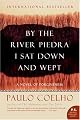 By the River Piedra I Sat Down and Wept: A Novel of Forgiveness (P.S.) by Paulo Coelho