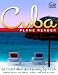 Cuba Plane Reader - Get Excited About Your Upcoming Trip to Cuba: Stories about the People, Places, and Eats of Cuba (GoNomad Plane Readers)