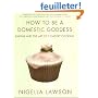 How to Be a Domestic Goddess: Baking and the Art of Comfort Cooking