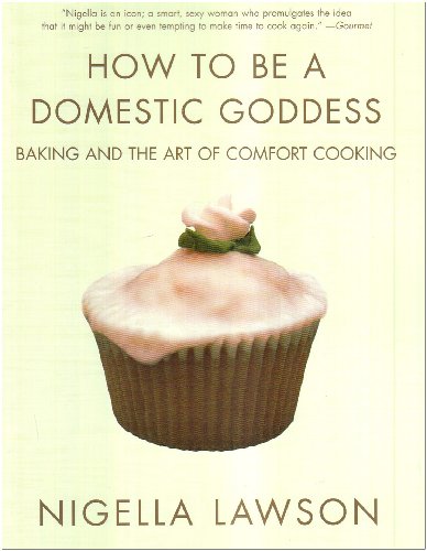 How to Be a Domestic Goddess: Baking and the Art of Comfort Cooking