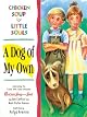 A Dog of My Own (Chicken Soup for Little Souls)