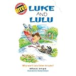 Luke And Lulu: Why Won't Lulu Listen To Luke (Bites) book cover