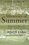 Memories of Summer: When Baseball Was an Art and Writing About it a Game
