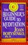 The Beginner's Guide to Meditation