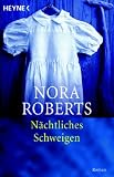 N�chtliches Schweigen - Nora Roberts