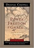 Power, Freedom, and Grace: Living from the Source of Lasting Happiness