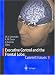 Executive Control and the Frontal Lobe: Current Issues