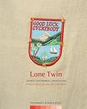 Lone Twin : journeys, performances, conversations