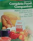 Complete Food Companion: Points Values for Over 17,500 Food Items! Over 1,900 Core Plan Foods! (2004)