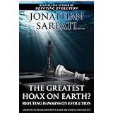 The Greatest Hoax on Earth?: Refuting Dawkins on Evolutionby Jonathan Sarfati